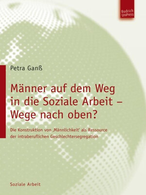 cover image of Männer auf dem Weg in die Soziale Arbeit – Wege nach oben?